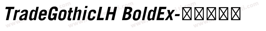 TradeGothicLH BoldEx字体转换
